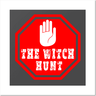 stop the witch hunt Posters and Art